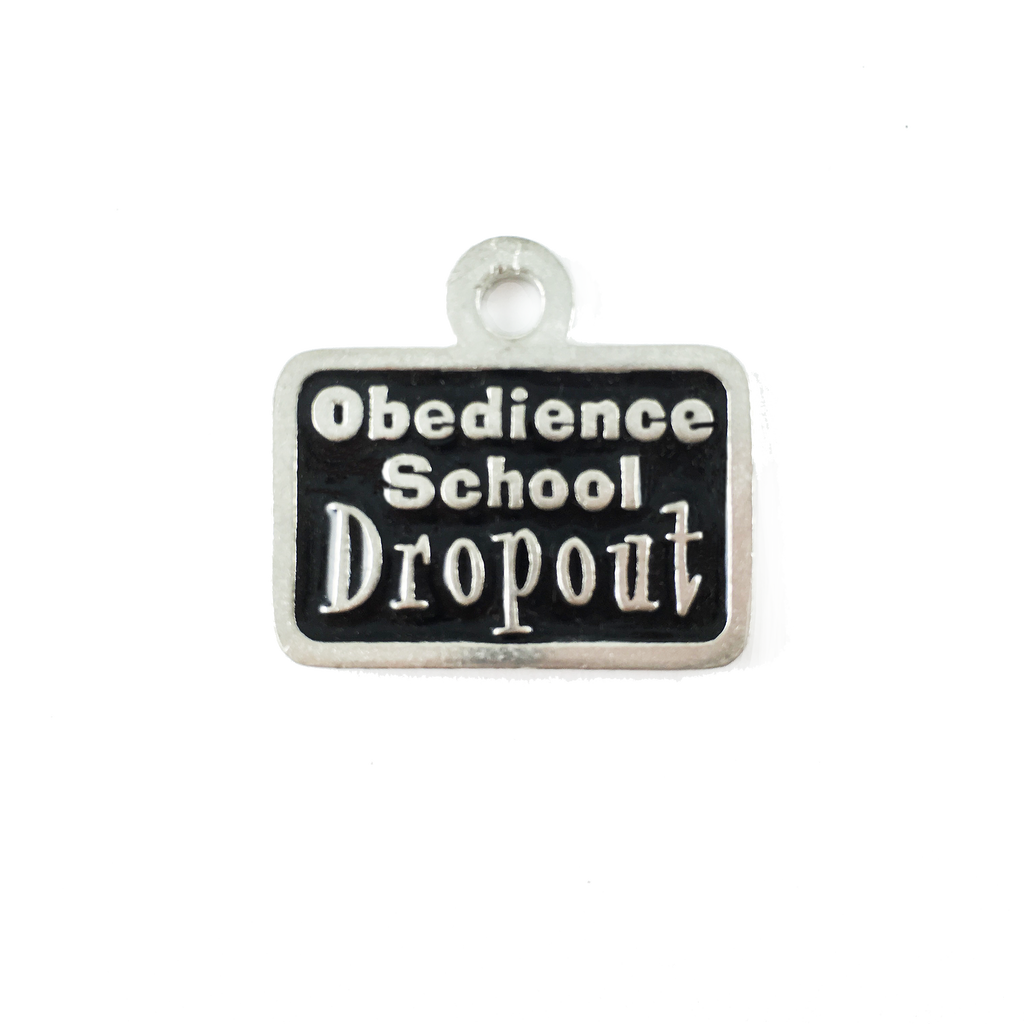 AT67-Obedience School Dropout Pet Tag
